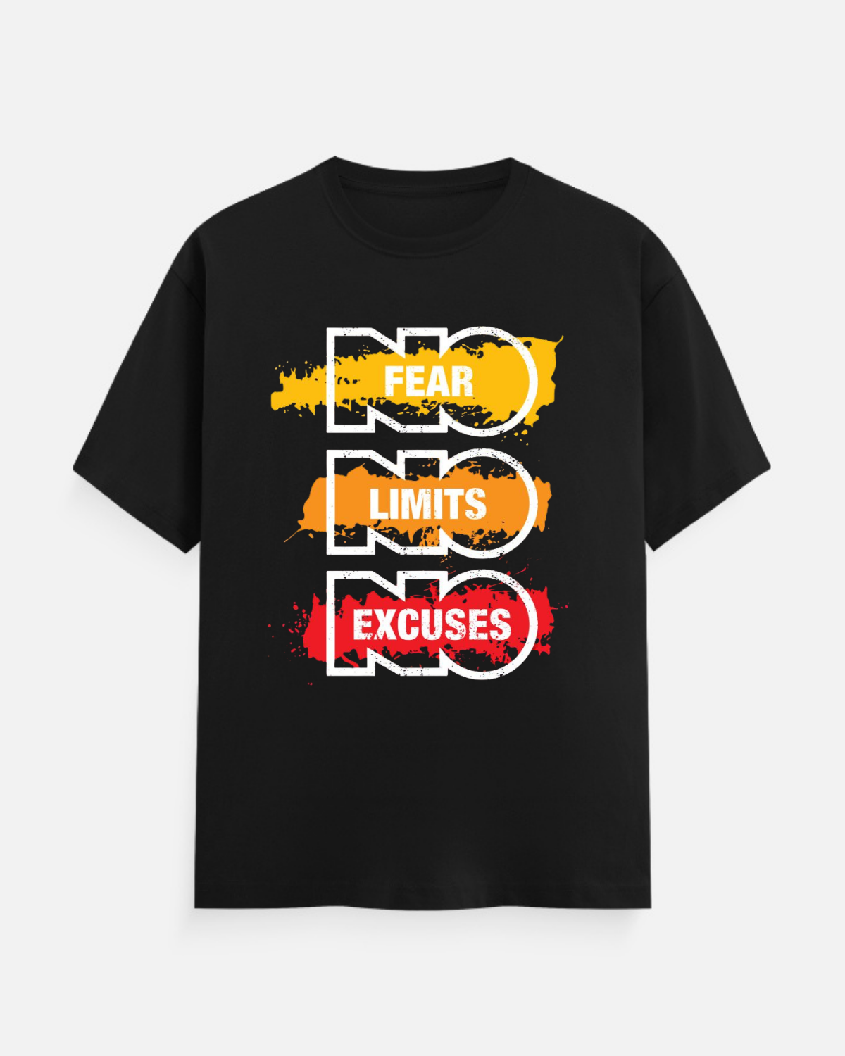 Fear Limit Excuses Statement T-Shirt