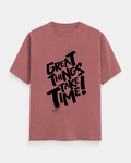 Great Things Take Time Statement T-Shirt