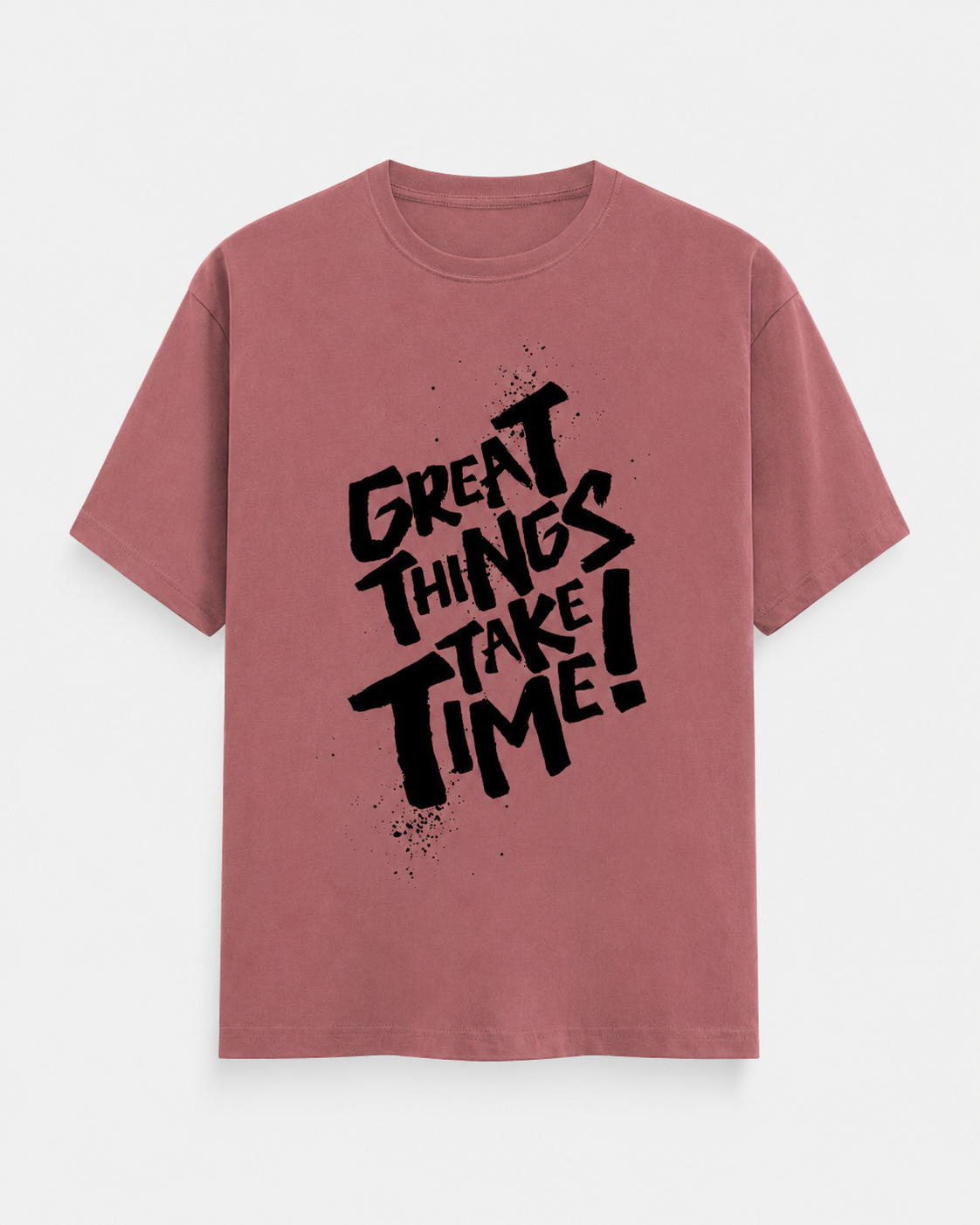 Great Things Take Time Statement T-Shirt