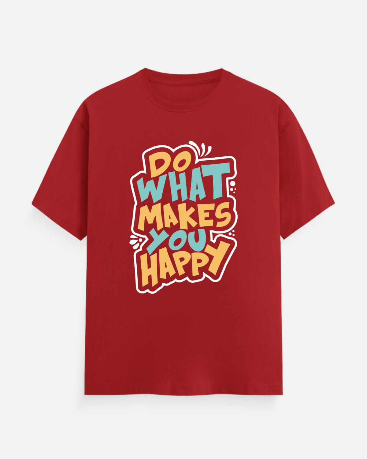 Do What Make Statement T-Shirt