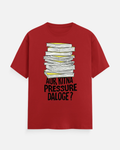 Too Much Pressure Graphic T-Shirt